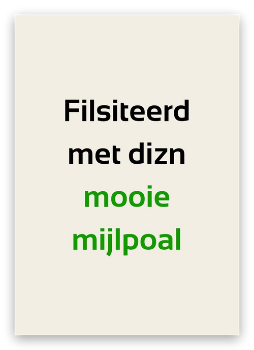 Twentse felicitatiekaart met de tekst: Filsiteerd met dizn mooie mijlpoal