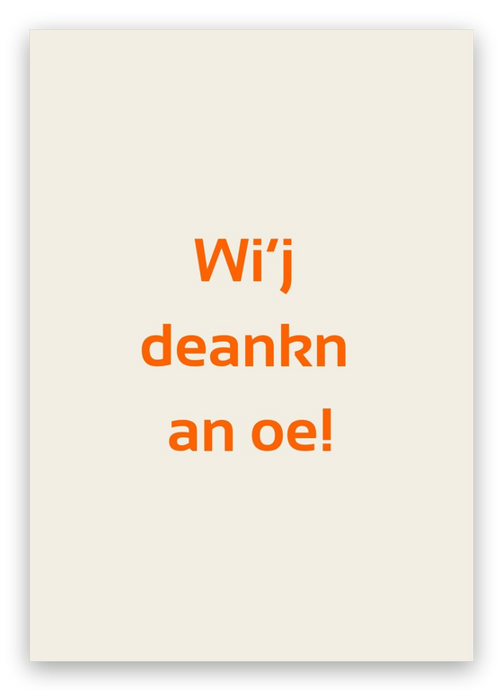 Twentse condoleancekaart, Wi’j deankn an oe