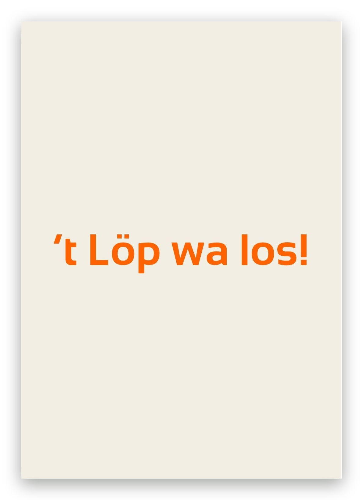 Twentse kaart met de tekst: ’t Löp wa los!