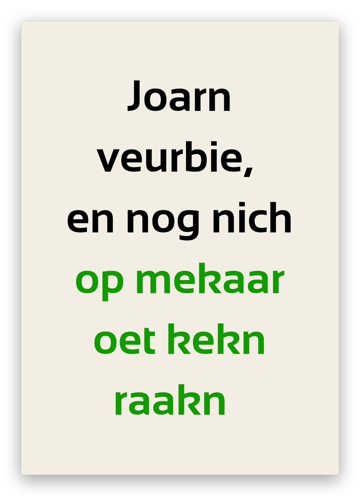 Twentse kaart met de tekst: Joarn veurbie, en nog nich op mekaar oet kekn raakn