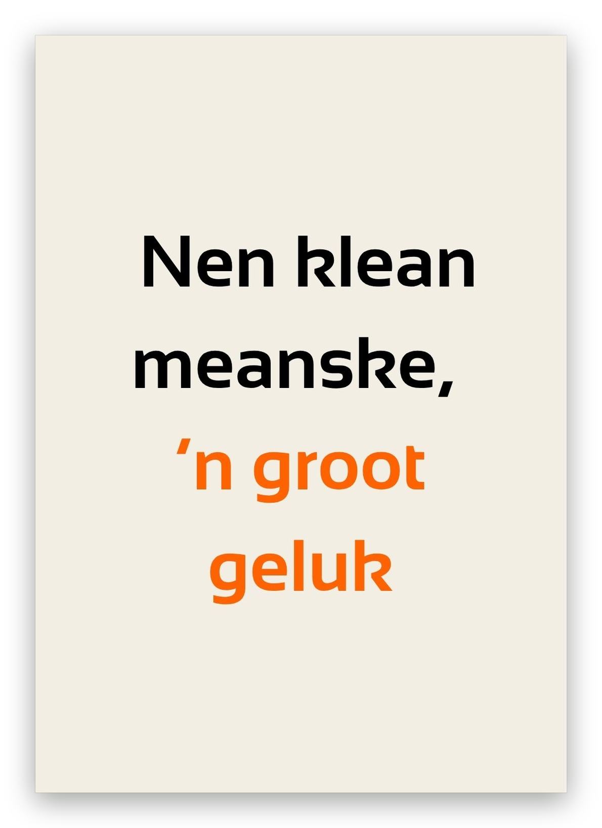 Twentse geboortekaart met de tekst: Nen klean meanske, ’n groot geluk