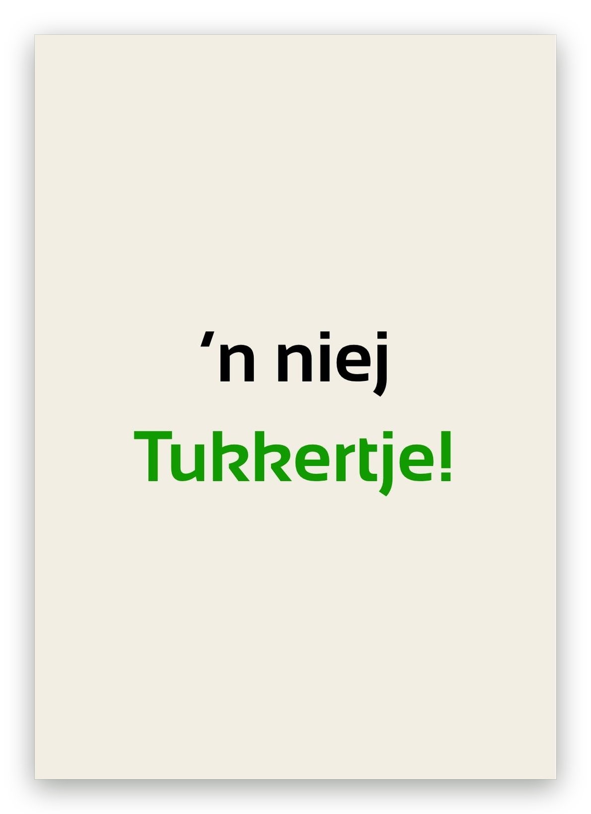 Twentse geboortekaart met de tekst: ’n niej Tukkertje!