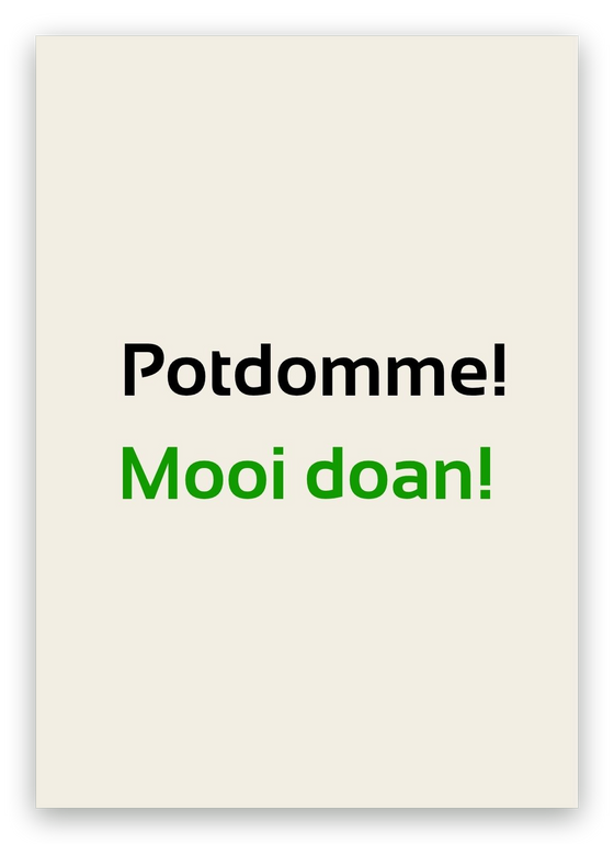 Twentse geslaagdkaart, Potdomme, mooi doan