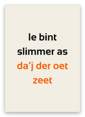 Twentse geslaagdkaart met de tekst: Ie bint slimmer as da’j der oet zeet
