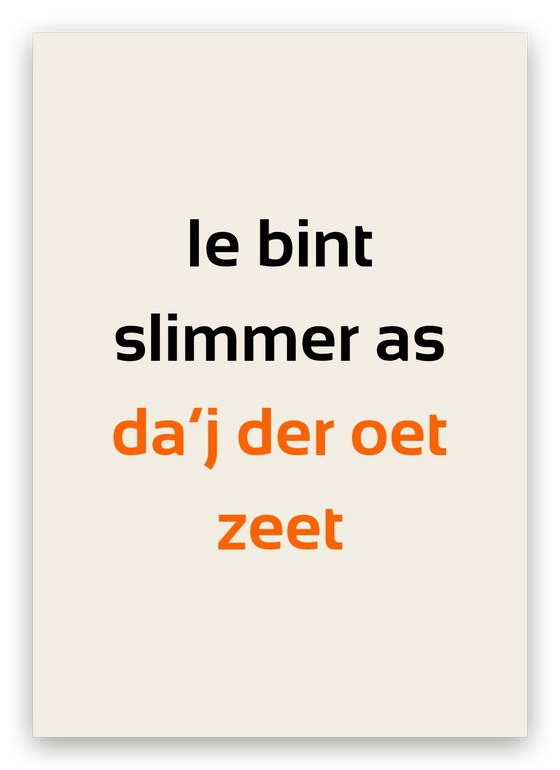 Twentse geslaagdkaart, Slimmer as da’j der oet zeet