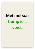 Twentse huwelijkskaart met de tekst: Met mekaar kump ie ’t verst