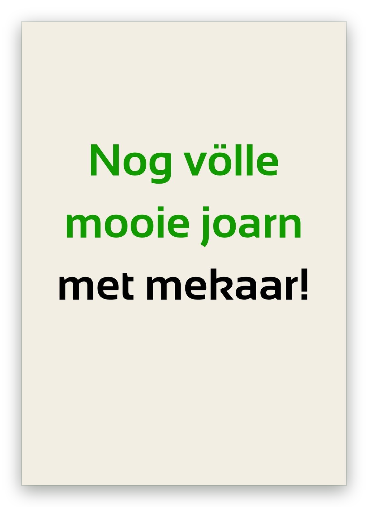 Twentse huwelijkskaart met de tekst: Nog völle mooie joarn met mekaar!