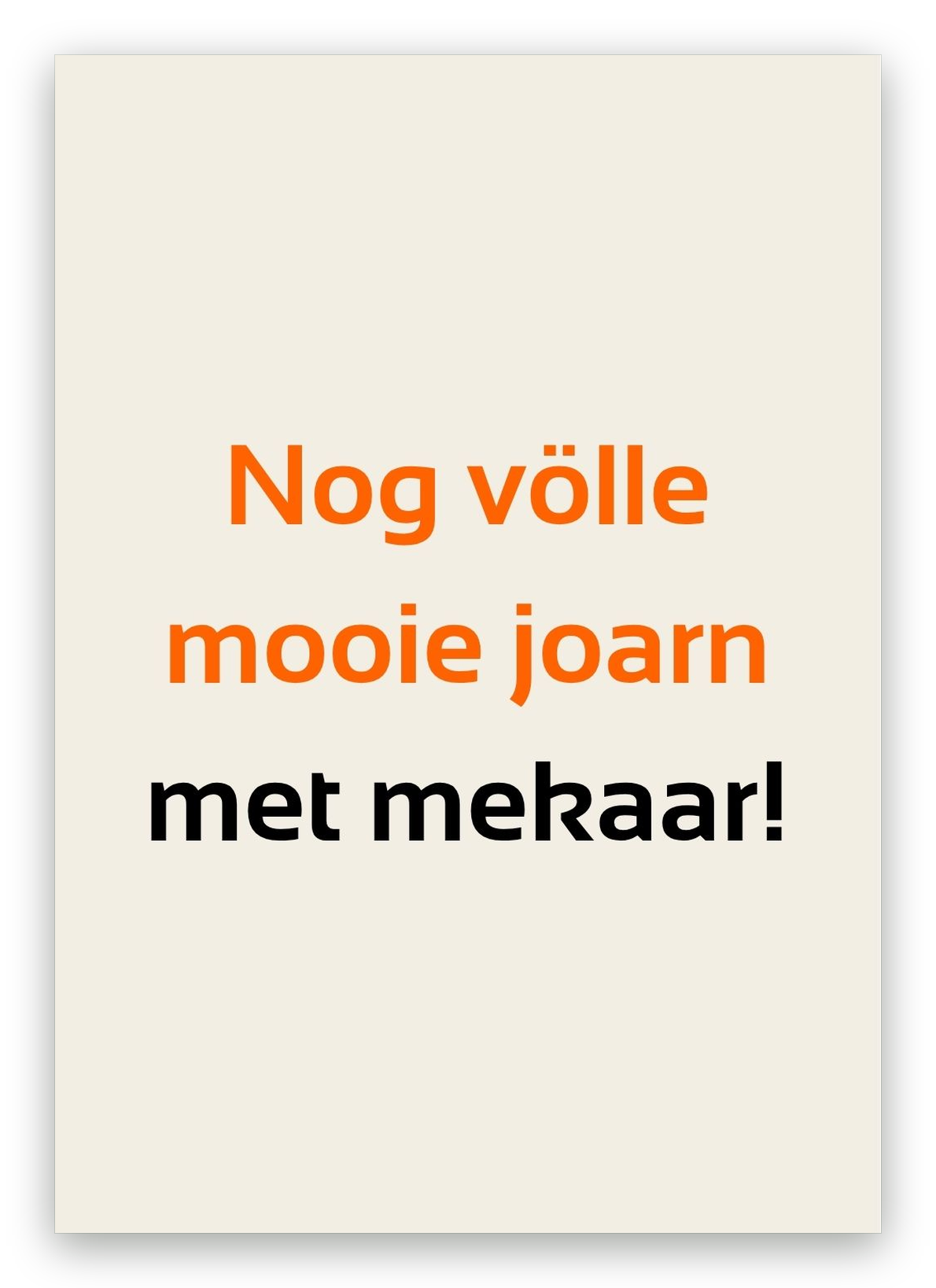 Twentse huwelijkskaart met de tekst: Nog völle mooie joarn met mekaar!