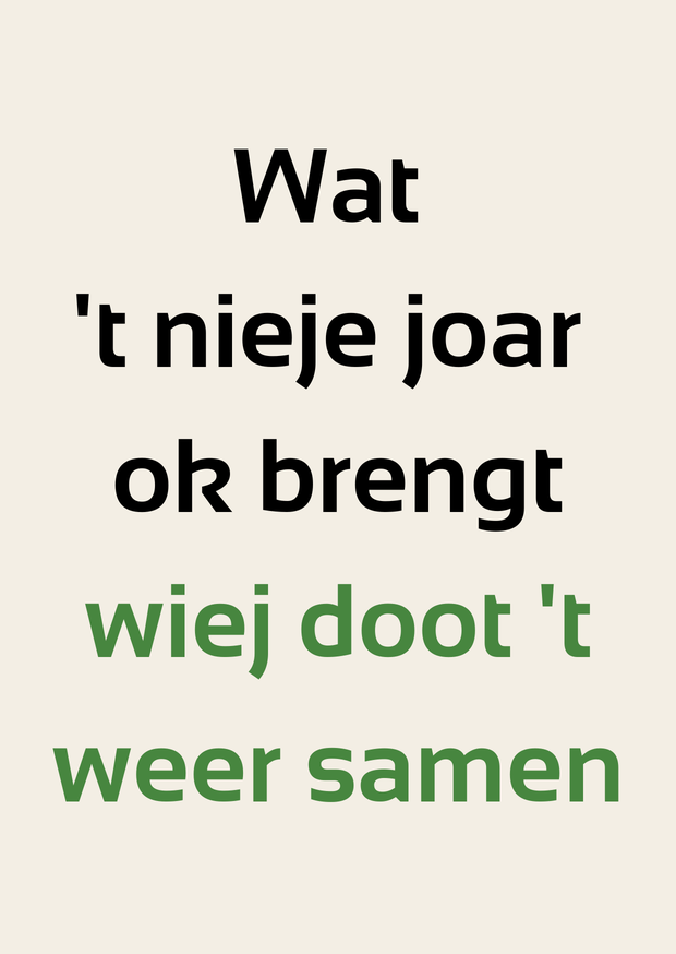 Twentse kerstkaart met de tekst: Wiej weunsken oewleu mooie daag! De rest mö’j zölf doon