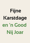 Twentse kerstkaart met de tekst: Wiej weunsken oewleu mooie daag! De rest mö’j zölf doon