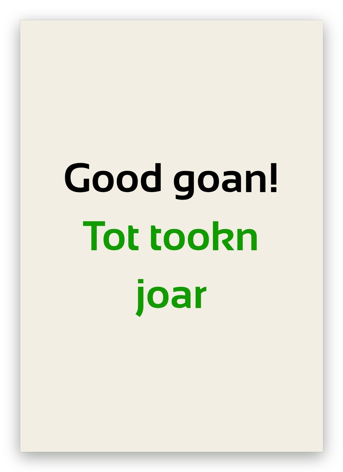 Twentse kerstkaart: Good goan! Tot tookn joar