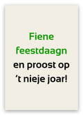 Twentse kerstkaart met de tekst: Fiene feestdaagn en proost op ’t nieje joar!