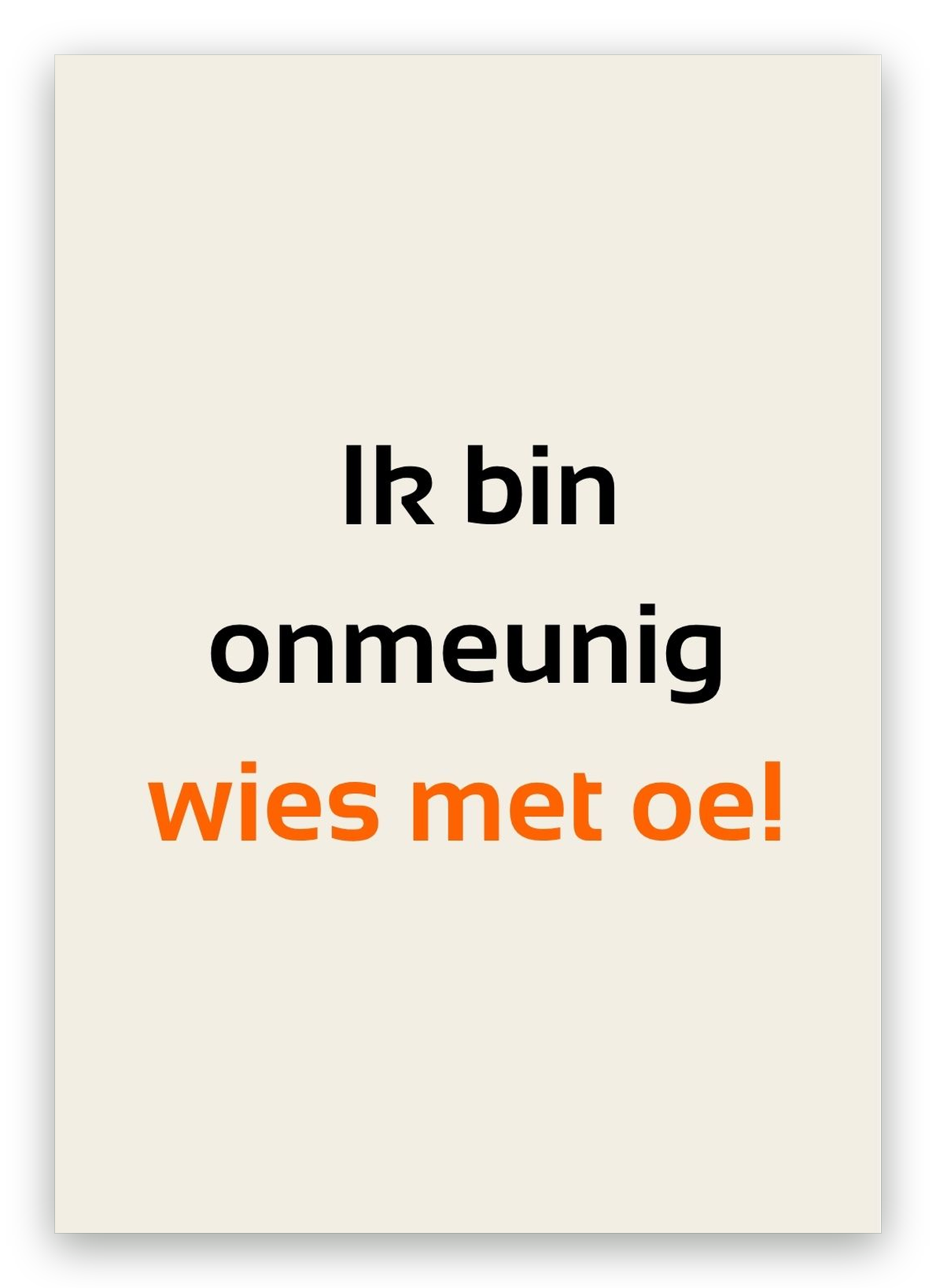 Twentse liefdeskaart met de tekst: Ik bin onmeunig wies met oe!