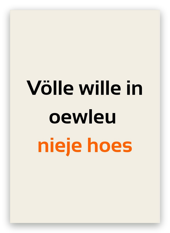 Twentse verhuiskaart, Völle wille in ’t nieje hoes