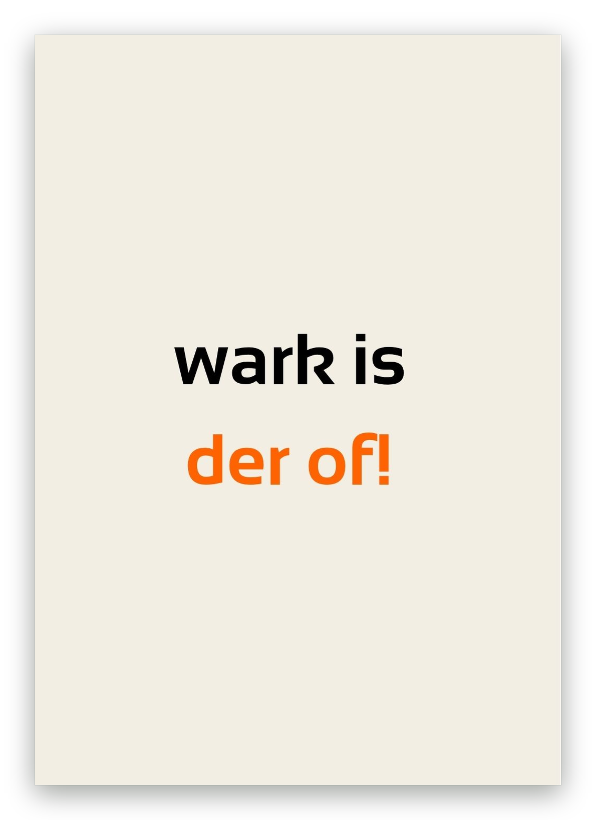 Twentse pensioenkaart met de tekst: Wark is der of!
