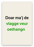 Twentse pensioenkaart met de tekst: Doar ma’j de vlagge veur oethangn