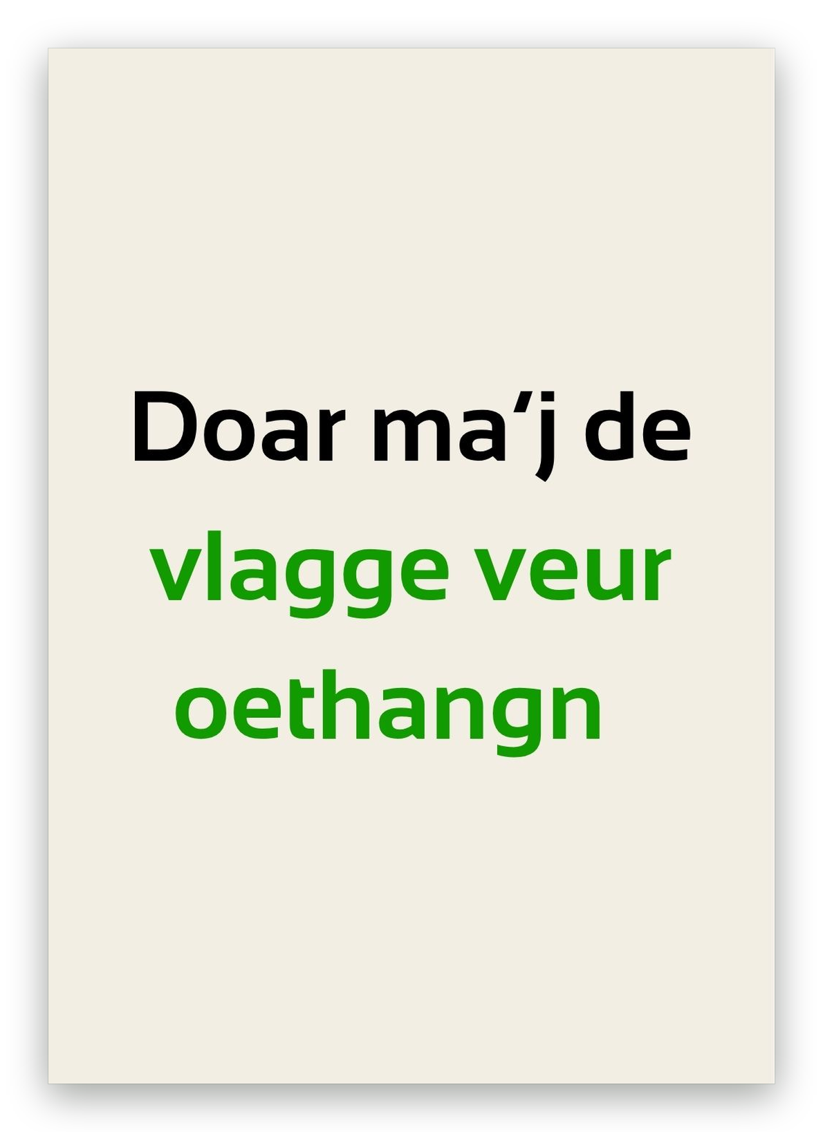 Twentse pensioenkaart met de tekst: Doar ma’j de vlagge veur oethangn