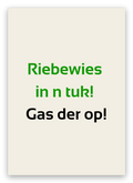 Twentse rijbewijskaart met de tekst: Riebewies in ’n tuk! Gas der op!