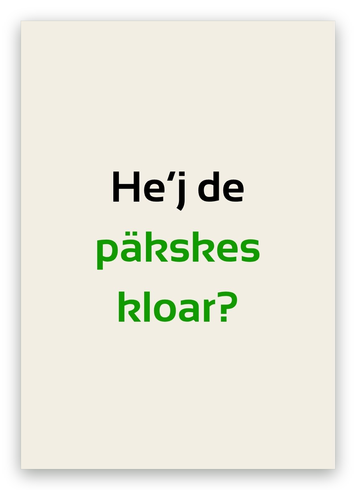 Twentse sinterklaaskaart met de tekst: He’j de päkskes kloar?
