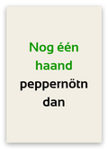 Twentse sinterklaaskaart met de tekst: Nog één haand peppernötn dan