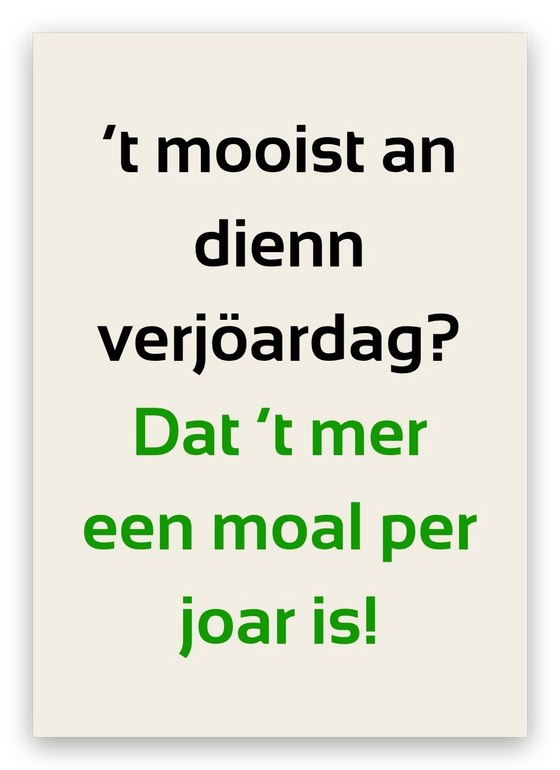 Twentse verjaardagskaart, Mer een moal per joar